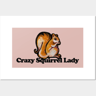 Crazy Squirrel Lady Posters and Art